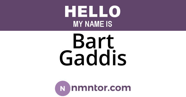 Bart Gaddis
