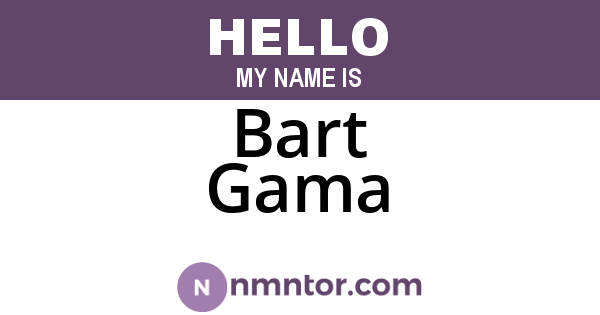 Bart Gama