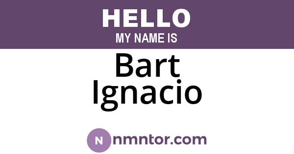 Bart Ignacio