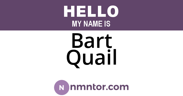 Bart Quail