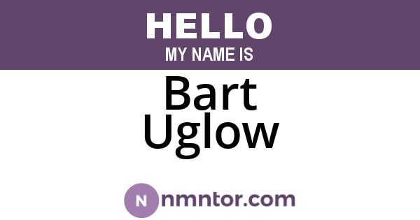 Bart Uglow