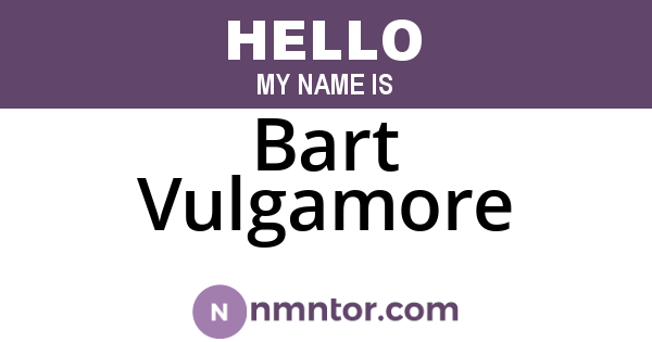 Bart Vulgamore