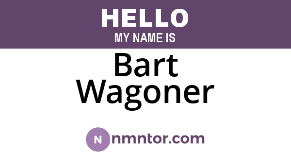 Bart Wagoner