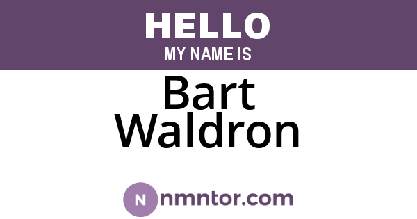 Bart Waldron