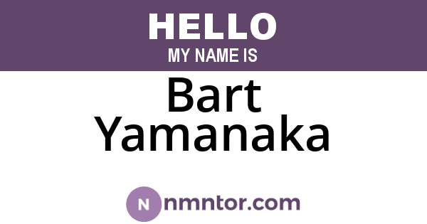 Bart Yamanaka