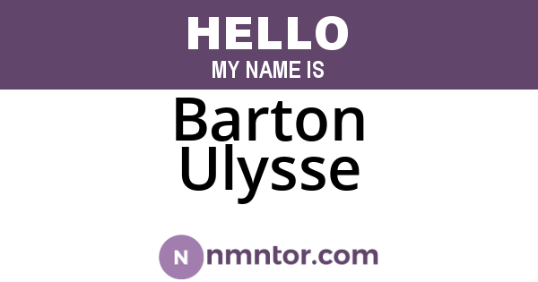 Barton Ulysse