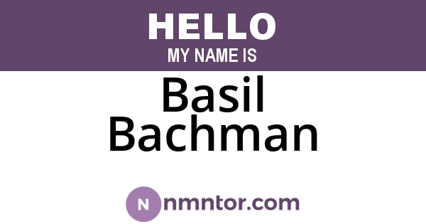 Basil Bachman