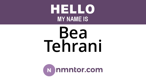 Bea Tehrani