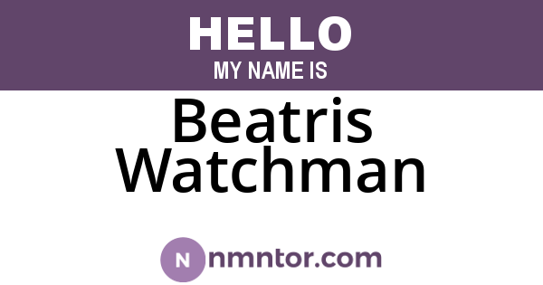 Beatris Watchman