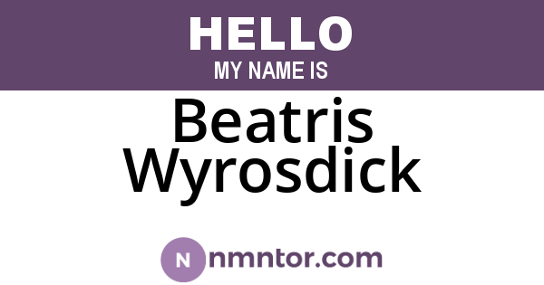 Beatris Wyrosdick