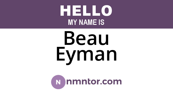 Beau Eyman