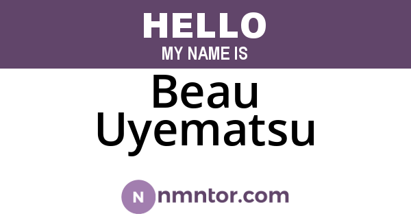 Beau Uyematsu