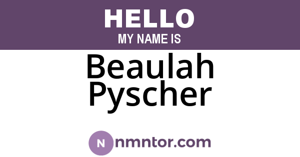 Beaulah Pyscher