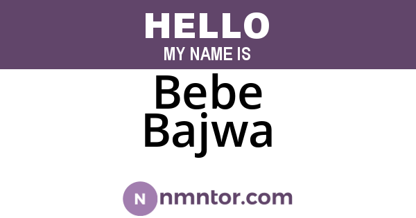 Bebe Bajwa