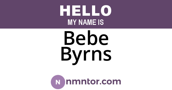 Bebe Byrns