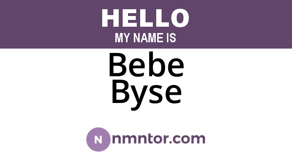 Bebe Byse