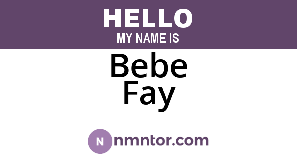 Bebe Fay