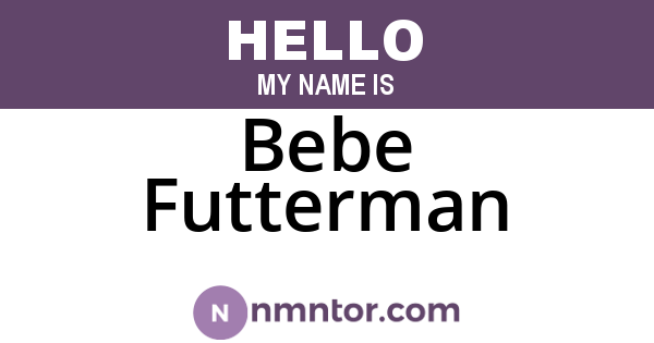 Bebe Futterman
