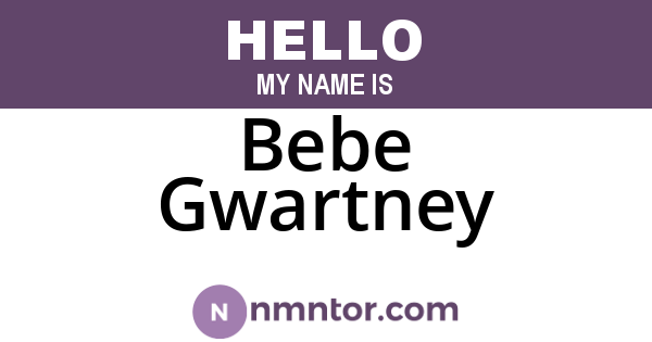 Bebe Gwartney