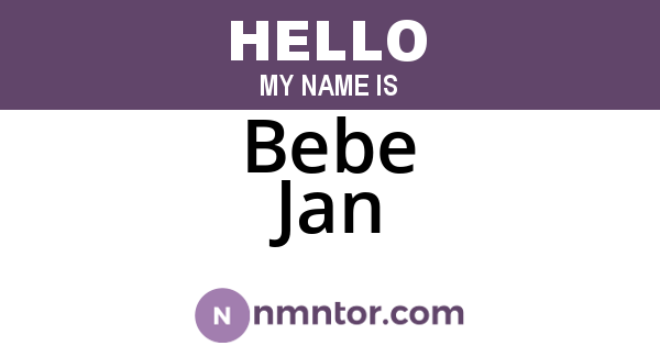 Bebe Jan
