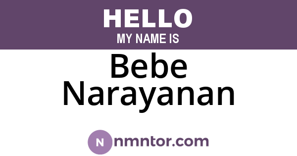 Bebe Narayanan