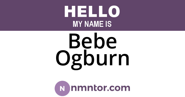 Bebe Ogburn