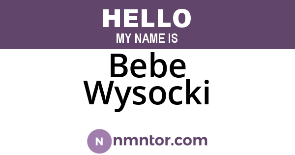 Bebe Wysocki