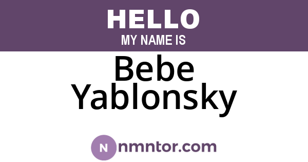 Bebe Yablonsky