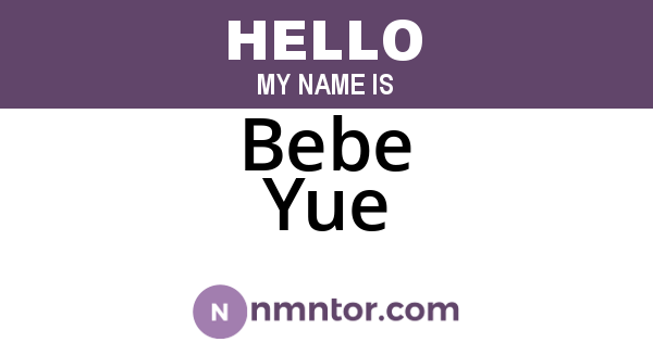 Bebe Yue