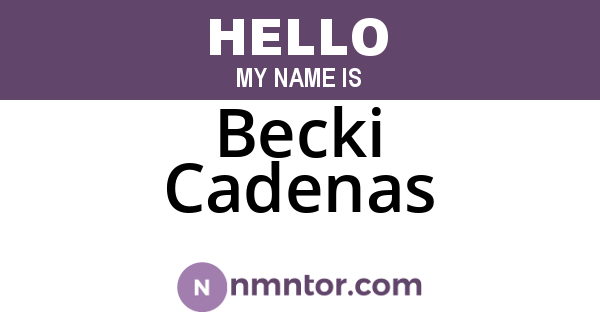 Becki Cadenas
