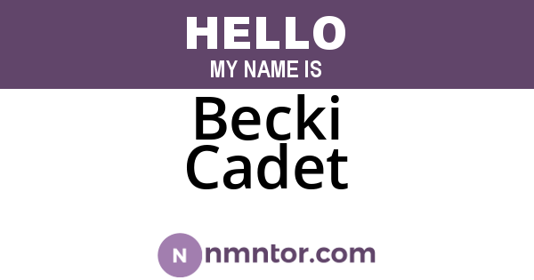 Becki Cadet