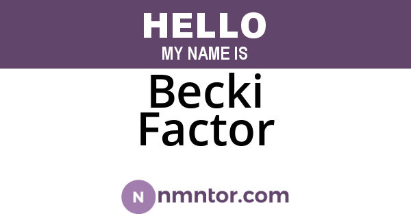 Becki Factor