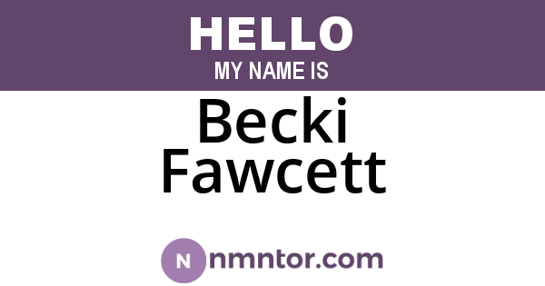 Becki Fawcett