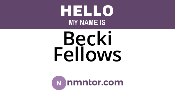 Becki Fellows