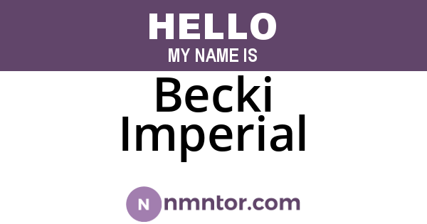 Becki Imperial