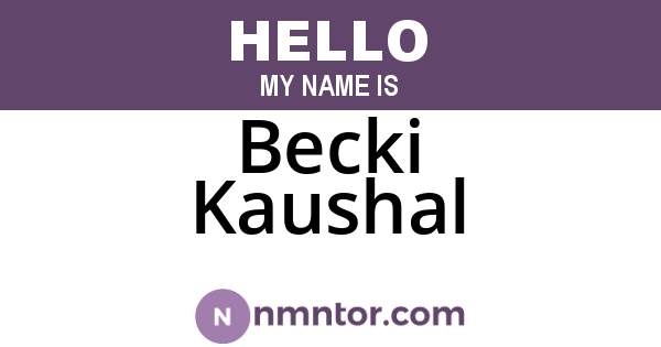 Becki Kaushal
