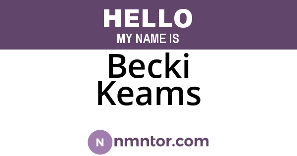 Becki Keams