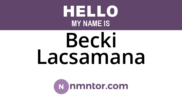 Becki Lacsamana
