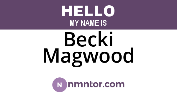 Becki Magwood