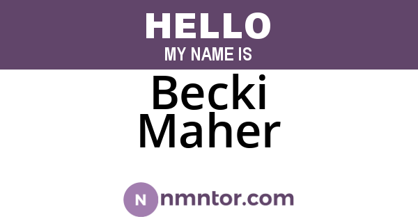 Becki Maher