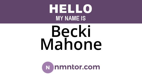 Becki Mahone