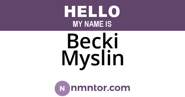 Becki Myslin