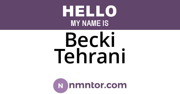 Becki Tehrani