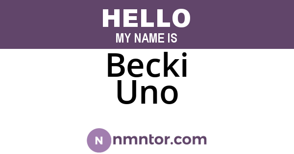 Becki Uno