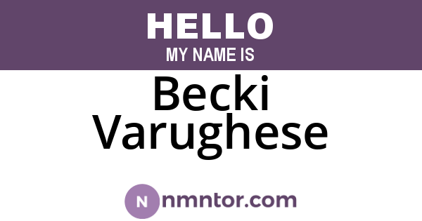 Becki Varughese