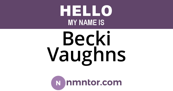 Becki Vaughns