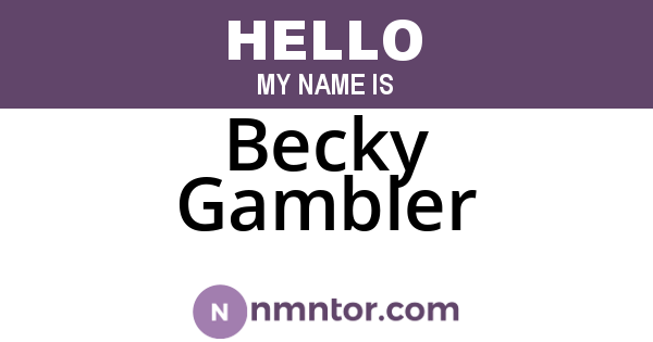 Becky Gambler