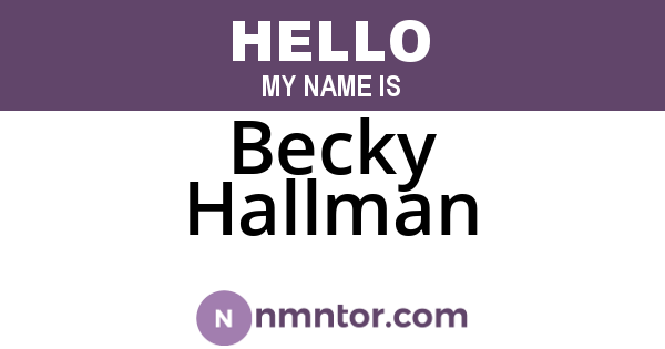 Becky Hallman