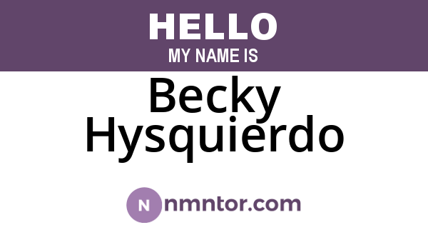 Becky Hysquierdo