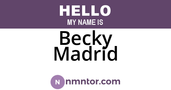 Becky Madrid